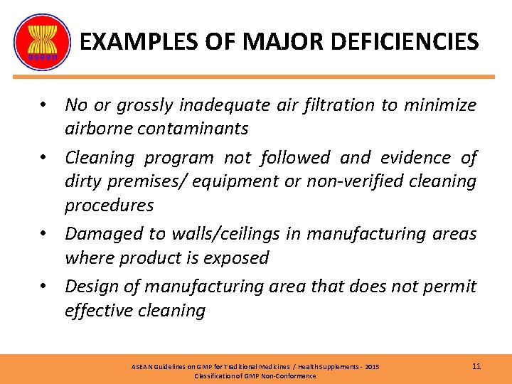 EXAMPLES OF MAJOR DEFICIENCIES • No or grossly inadequate air filtration to minimize airborne