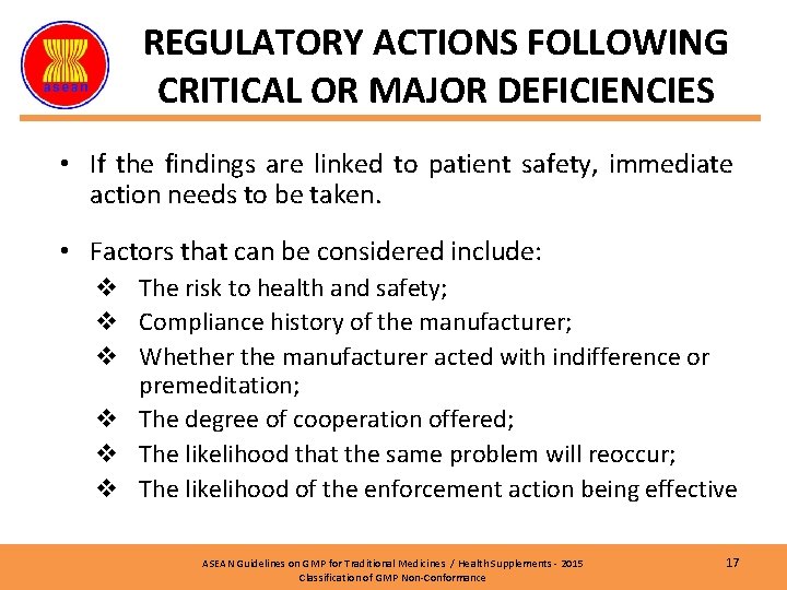 REGULATORY ACTIONS FOLLOWING CRITICAL OR MAJOR DEFICIENCIES • If the findings are linked to