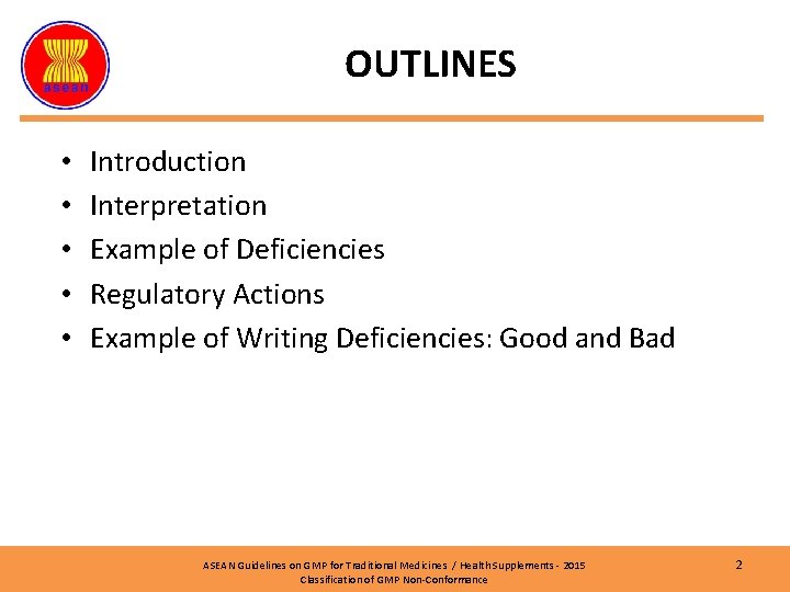OUTLINES • • • Introduction Interpretation Example of Deficiencies Regulatory Actions Example of Writing