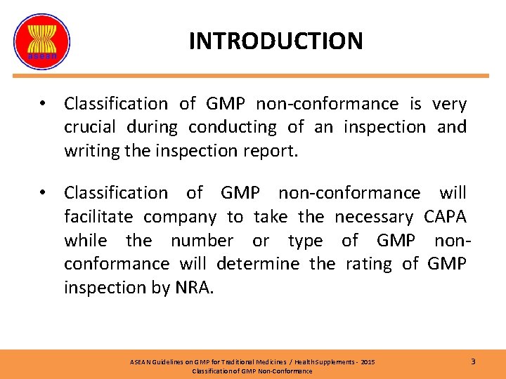 INTRODUCTION • Classification of GMP non-conformance is very crucial during conducting of an inspection