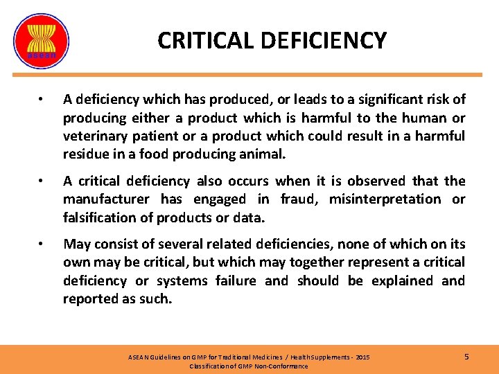 CRITICAL DEFICIENCY • A deficiency which has produced, or leads to a significant risk