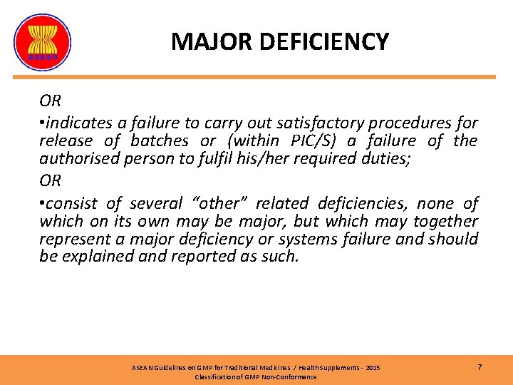 MAJOR DEFICIENCY OR • indicates a failure to carry out satisfactory procedures for release