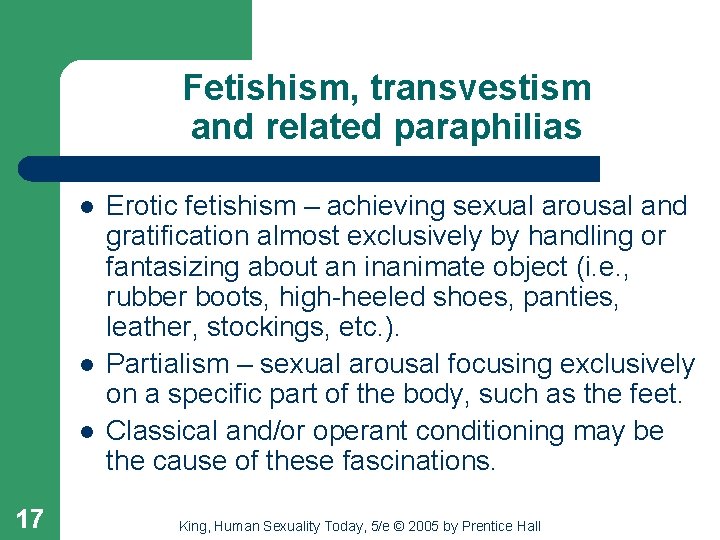 Fetishism, transvestism and related paraphilias l l l 17 Erotic fetishism – achieving sexual