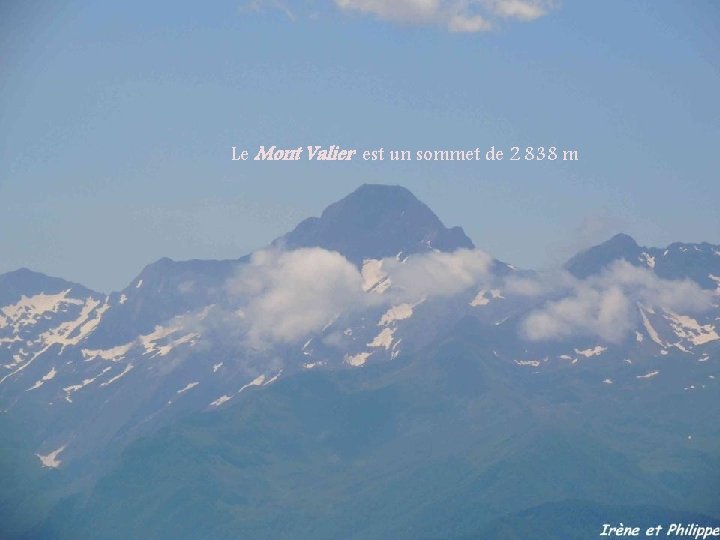 Le Mont Valier est un sommet de 2 838 m 