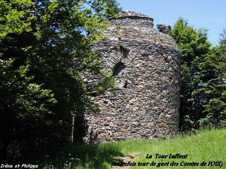 La Tour Laffont (autrefois tour de guet des Comtes de FOIX) 