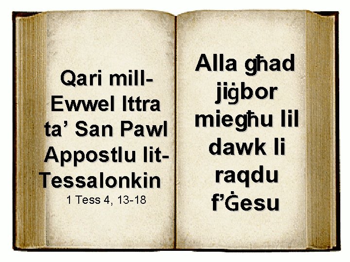 Qari mill. Ewwel Ittra ta’ San Pawl Appostlu lit. Tessalonkin 1 Tess 4, 13