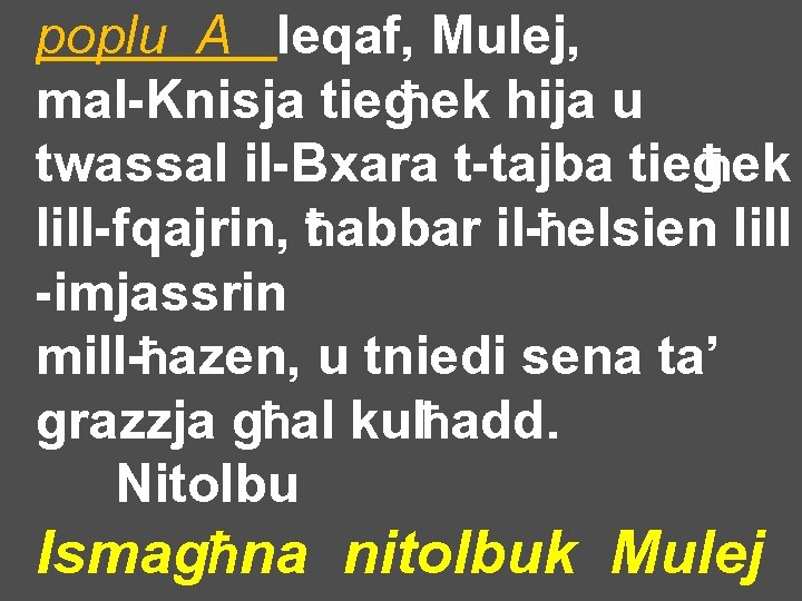poplu A Ieqaf, Mulej, mal-Knisja tiegħek hija u twassal il-Bxara t-tajba tiegħek lill-fqajrin, tħabbar