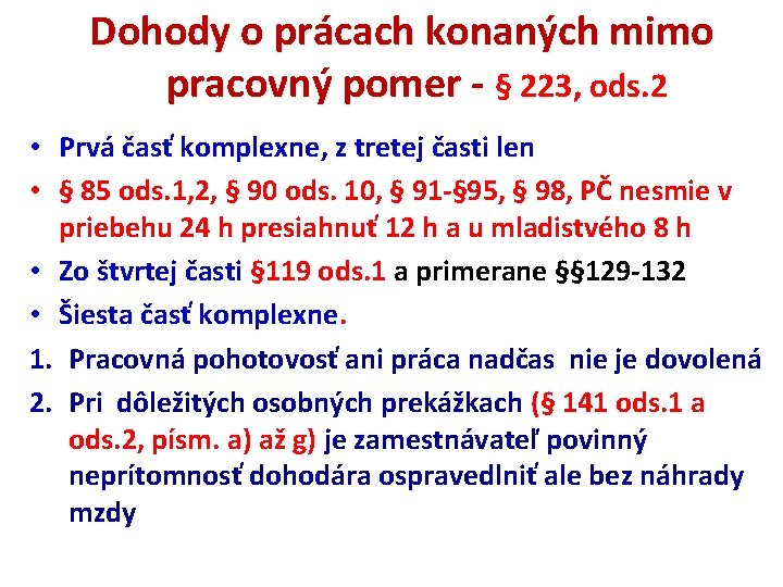 Dohody o prácach konaných mimo pracovný pomer - § 223, ods. 2 • Prvá