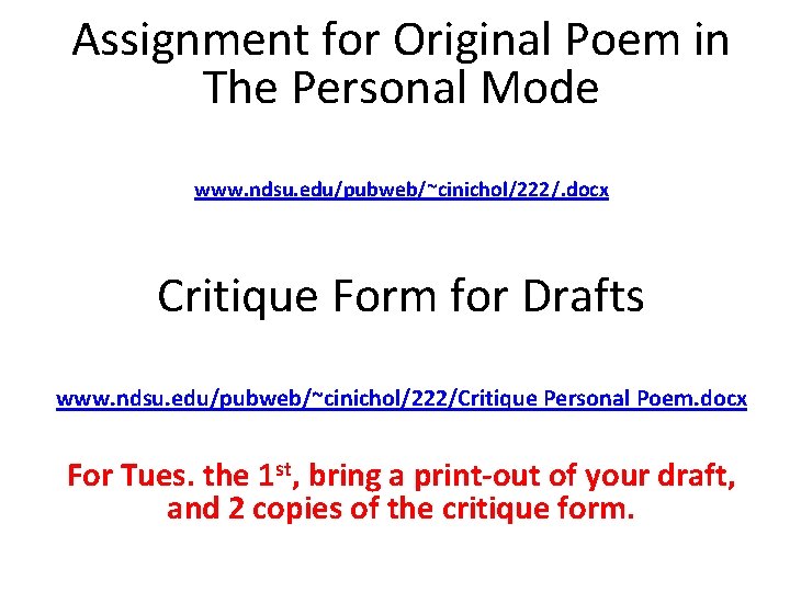 Assignment for Original Poem in The Personal Mode www. ndsu. edu/pubweb/~cinichol/222/. docx Critique Form