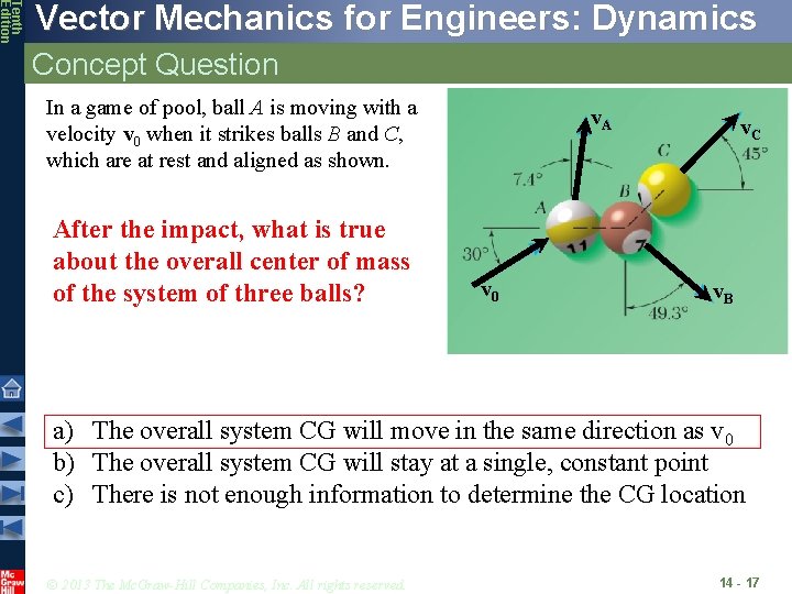 Tenth Edition Vector Mechanics for Engineers: Dynamics Concept Question In a game of pool,