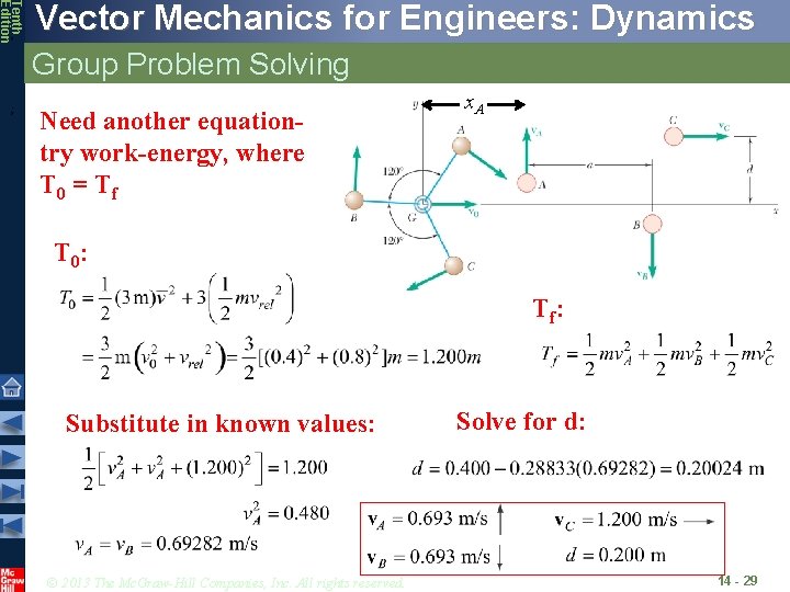 Tenth Edition ; Vector Mechanics for Engineers: Dynamics Group Problem Solving ; Need another