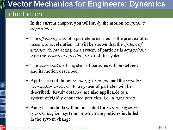 Tenth Edition Vector Mechanics for Engineers: Dynamics Introduction • In the current chapter, you