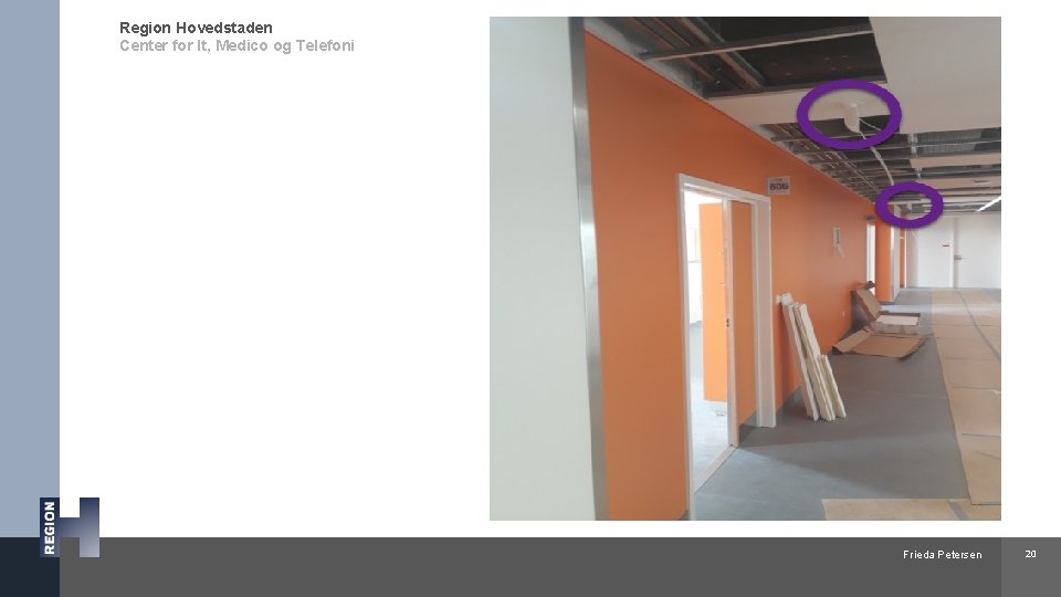 Region Hovedstaden Center for It, Medico og Telefoni Frieda Petersen 20 