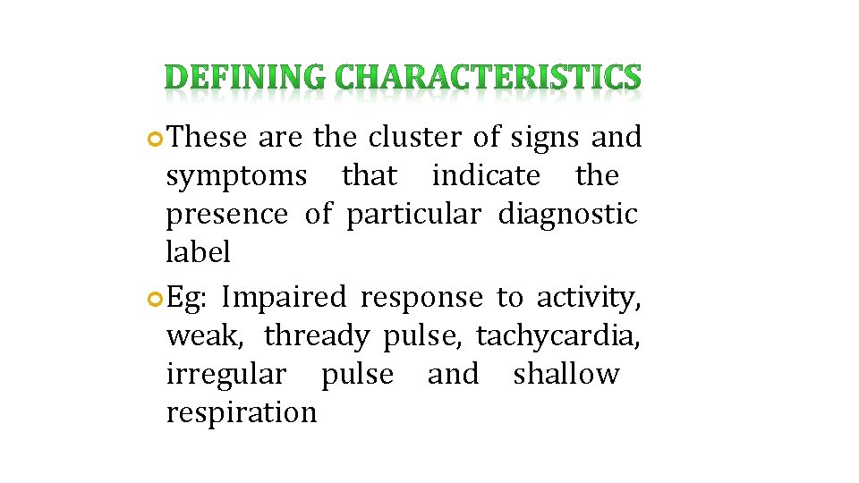  These are the cluster of signs and symptoms that indicate the presence of