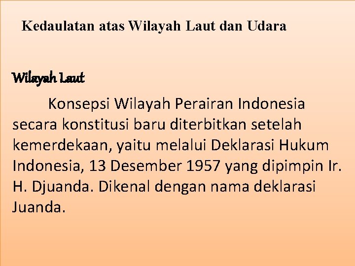 Kedaulatan atas Wilayah Laut dan Udara Wilayah Laut Konsepsi Wilayah Perairan Indonesia secara konstitusi