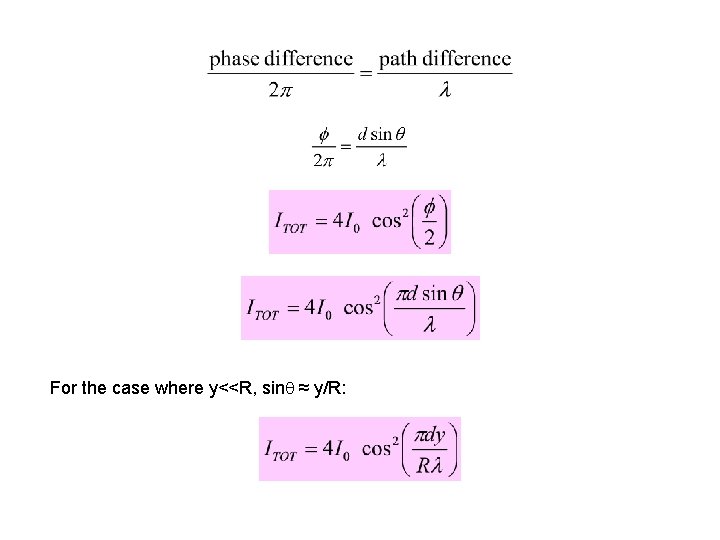 For the case where y<<R, sin ≈ y/R: 