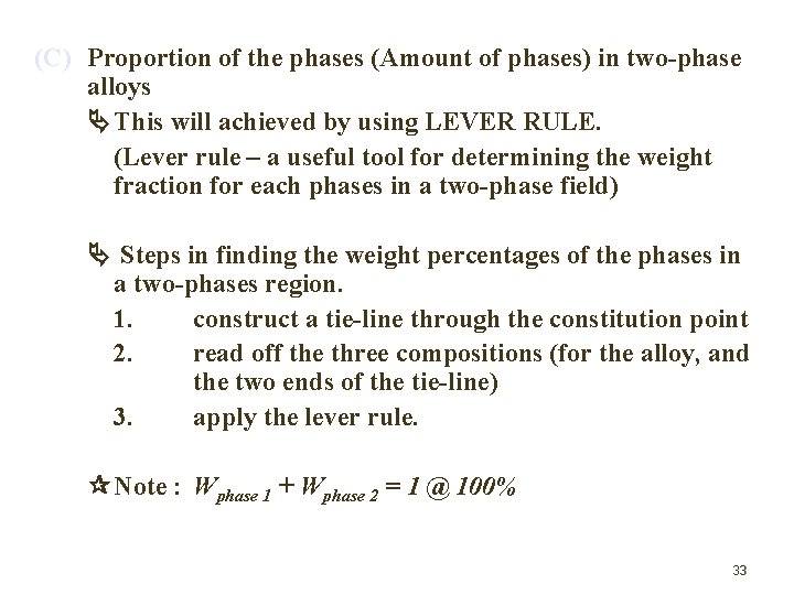 (C) Proportion of the phases (Amount of phases) in two-phase alloys This will achieved