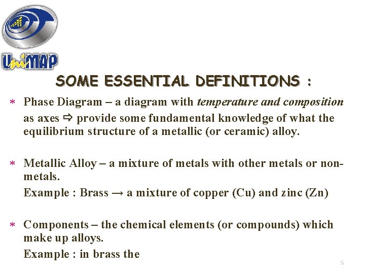 SOME ESSENTIAL DEFINITIONS : * Phase Diagram – a diagram with temperature and composition