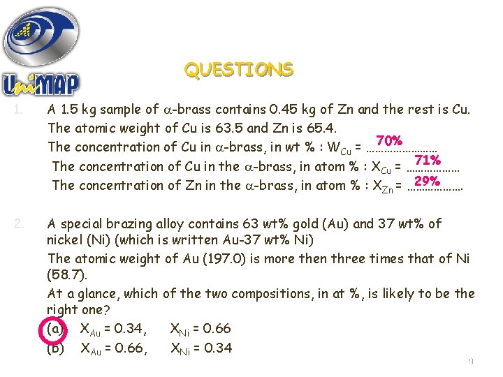 QUESTIONS 1. A 1. 5 kg sample of -brass contains 0. 45 kg of