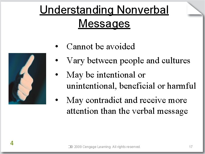 Understanding Nonverbal Messages • Cannot be avoided • Vary between people and cultures • Understanding Nonverbal Messages • Cannot be avoided • Vary between people and cultures •