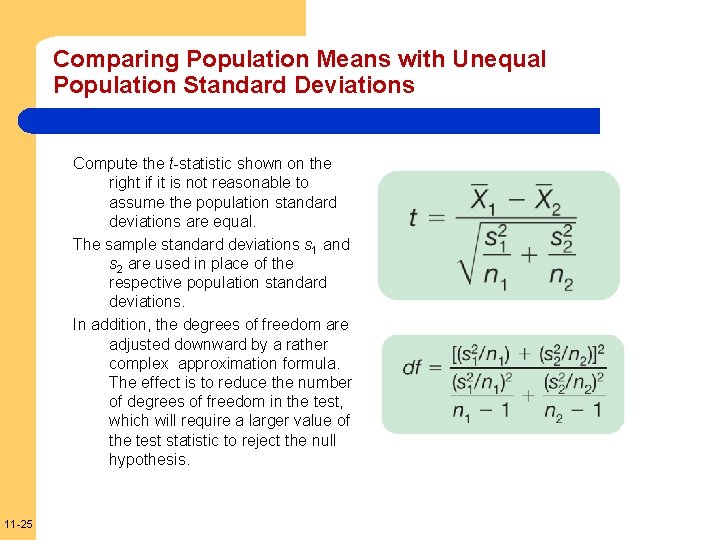 Comparing Population Means with Unequal Population Standard Deviations Compute the t-statistic shown on the