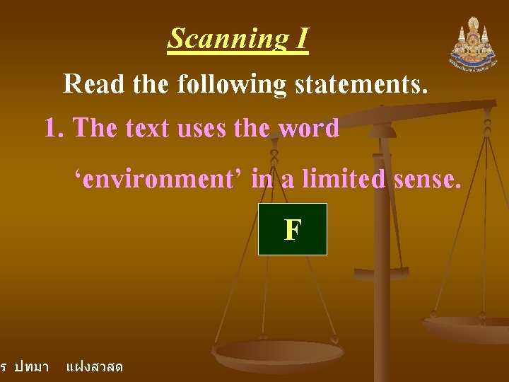 Scanning I Read the following statements. 1. The text uses the word ‘environment’ in Scanning I Read the following statements. 1. The text uses the word ‘environment’ in
