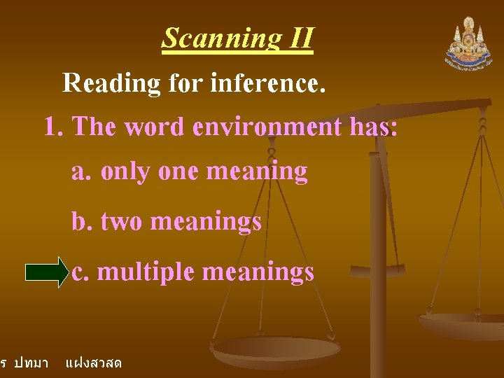 Scanning II Reading for inference. 1. The word environment has: a. only one meaning Scanning II Reading for inference. 1. The word environment has: a. only one meaning