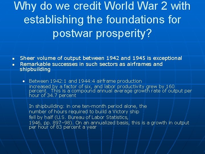 Why do we credit World War 2 with establishing the foundations for postwar prosperity?