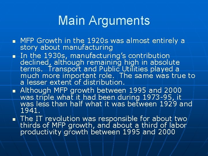 Main Arguments n n MFP Growth in the 1920 s was almost entirely a