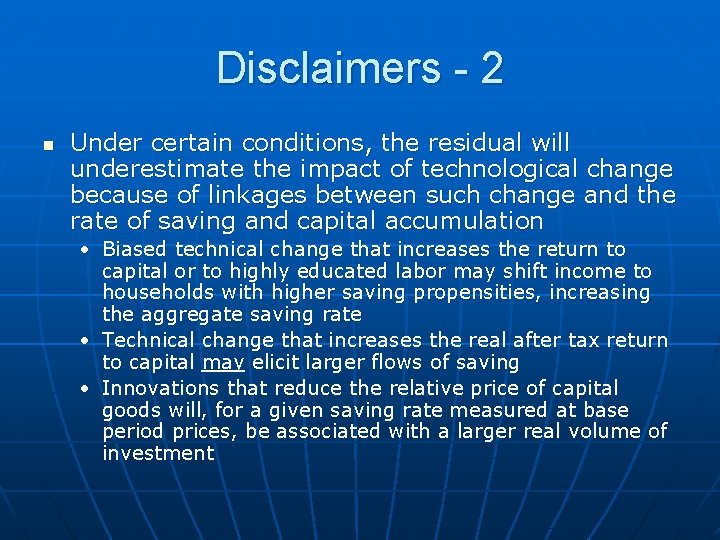 Disclaimers - 2 n Under certain conditions, the residual will underestimate the impact of