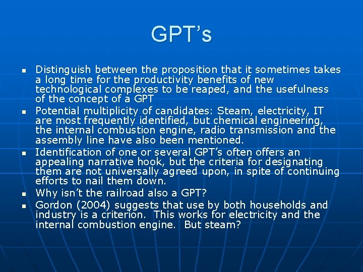 GPT’s n n n Distinguish between the proposition that it sometimes takes a long