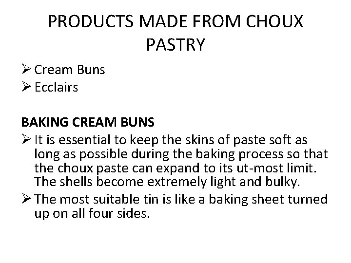 PRODUCTS MADE FROM CHOUX PASTRY Ø Cream Buns Ø Ecclairs BAKING CREAM BUNS Ø