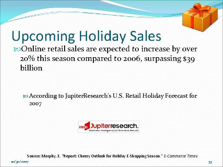 Upcoming Holiday Sales Online retail sales are expected to increase by over 20% this