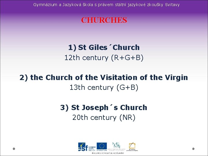 Gymnázium a Jazyková škola s právem státní jazykové zkoušky Svitavy CHURCHES 1) St Giles´Church