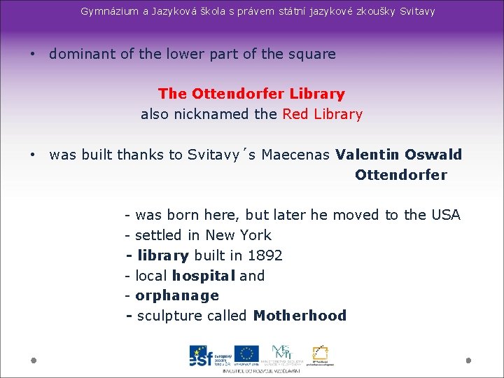 Gymnázium a Jazyková škola s právem státní jazykové zkoušky Svitavy • dominant of the