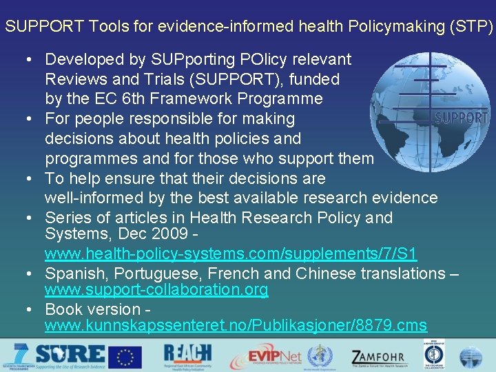SUPPORT Tools for evidence-informed health Policymaking (STP) • Developed by SUPporting POlicy relevant Reviews