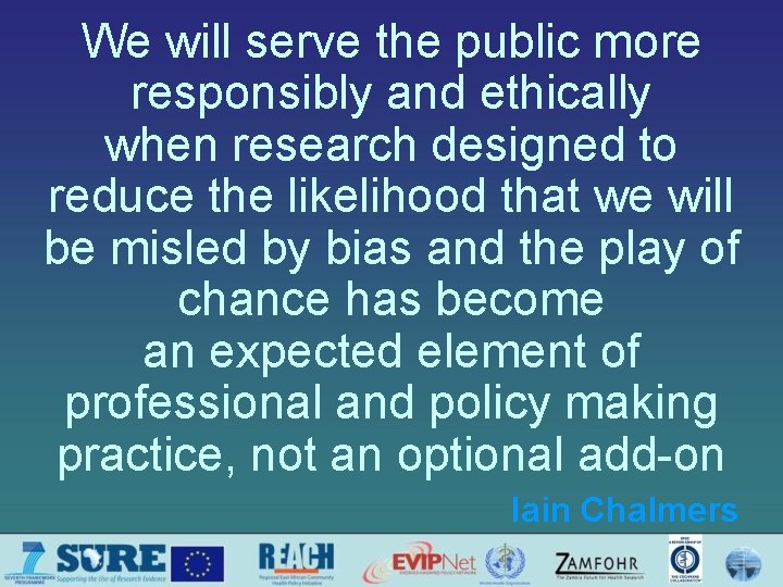 We will serve the public more responsibly and ethically when research designed to reduce