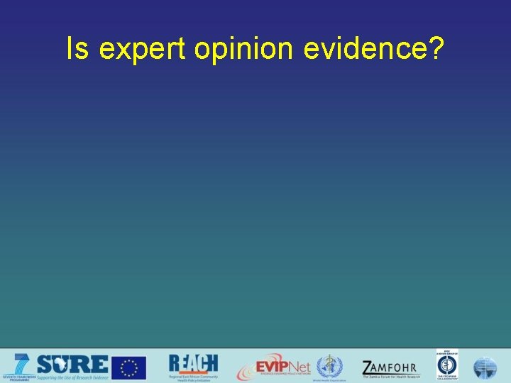 Is expert opinion evidence? 