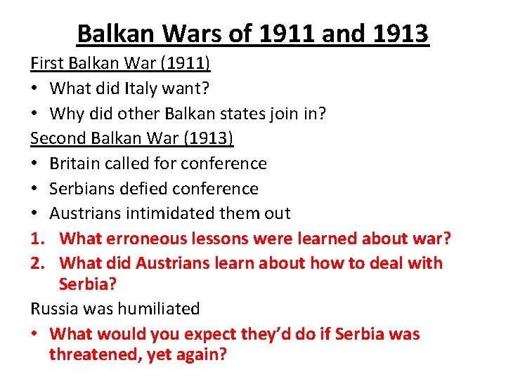 Balkan Wars of 1911 and 1913 First Balkan War (1911) • What did Italy