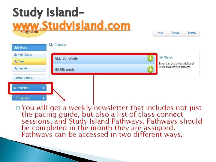 Study Islandwww. Study. Island. com � You will get a weekly newsletter that includes