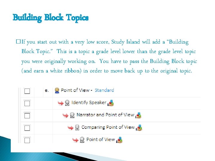 Building Block Topics � If you start out with a very low score, Study