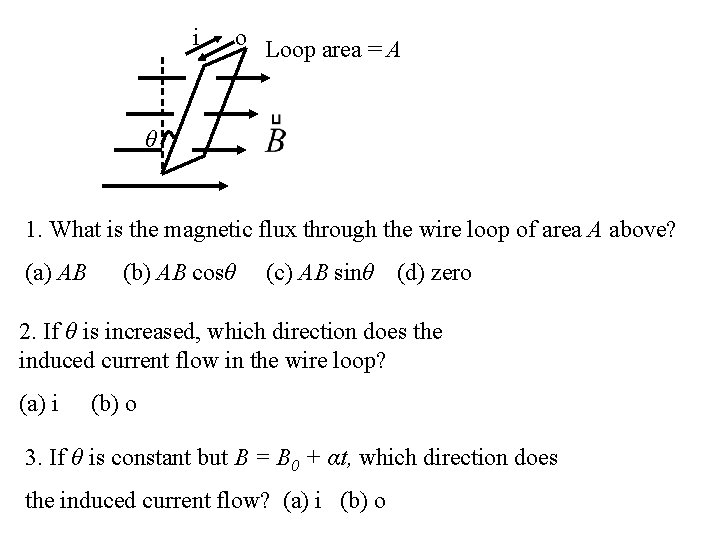 A rectangular loop is placed in a uniform