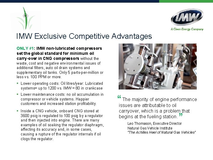 IMW Exclusive Competitive Advantages ONLY #1: IMW non-lubricated compressors set the global standard for