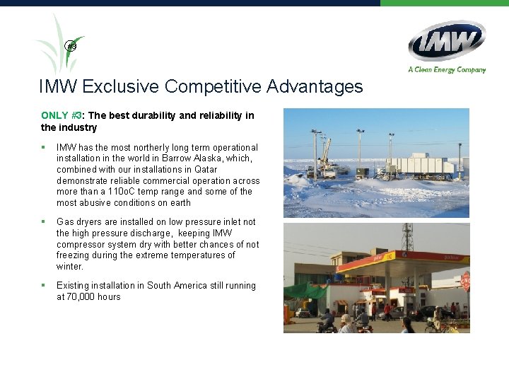 #3 IMW Exclusive Competitive Advantages ONLY #3: The best durability and reliability in the