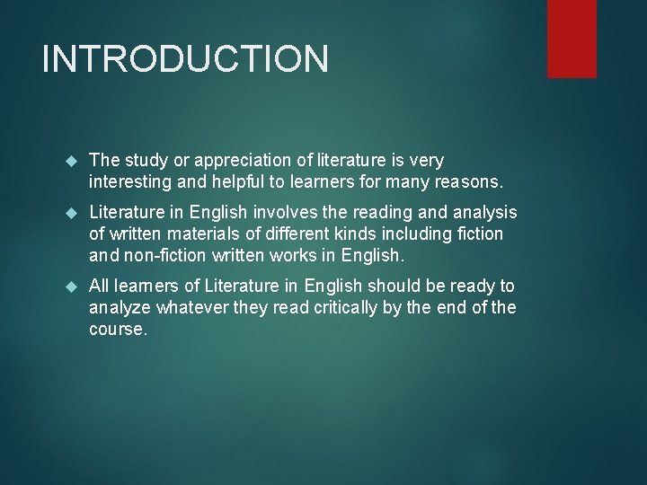 INTRODUCTION The study or appreciation of literature is very interesting and helpful to learners