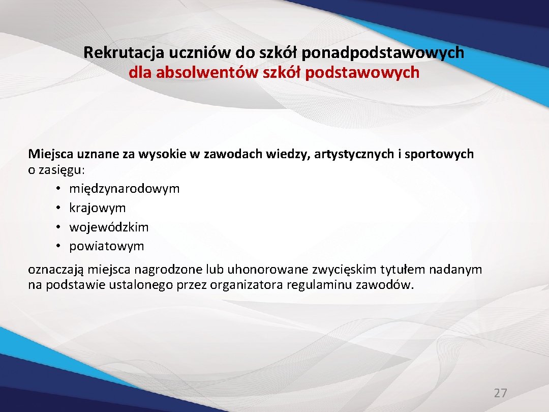 Rekrutacja uczniów do szkół ponadpodstawowych dla absolwentów szkół podstawowych Miejsca uznane za wysokie w