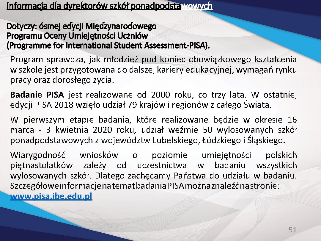 Informacja dla dyrektorów szkół ponadpodstawowych Dotyczy: ósmej edycji Międzynarodowego Programu Oceny Umiejętności Uczniów (Programme