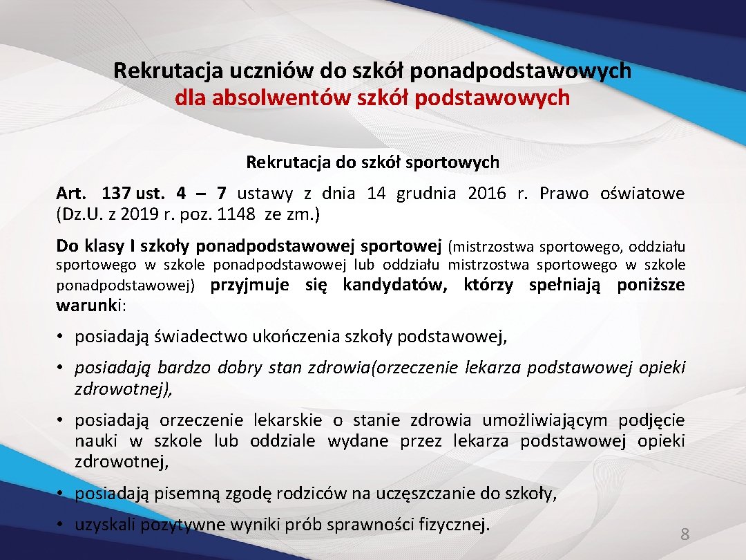 Rekrutacja uczniów do szkół ponadpodstawowych dla absolwentów szkół podstawowych Rekrutacja do szkół sportowych Art.