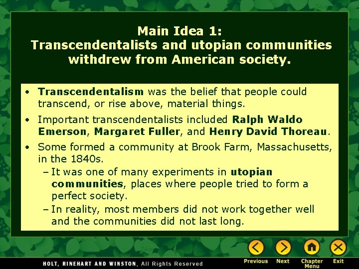 Main Idea 1: Transcendentalists and utopian communities withdrew from American society. • Transcendentalism was Main Idea 1: Transcendentalists and utopian communities withdrew from American society. • Transcendentalism was