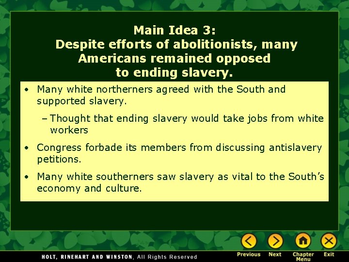 Main Idea 3: Despite efforts of abolitionists, many Americans remained opposed to ending slavery. Main Idea 3: Despite efforts of abolitionists, many Americans remained opposed to ending slavery.